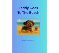 Teddy Goes To The Beach (Teddy's Awesome Adventures)