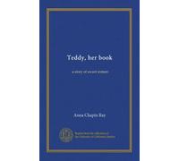 Teddy, her book: a story of sweet sixteen