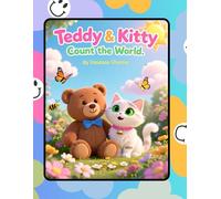 Teddy & Kitty Count the World: A Playful Adventure of Numbers 1-10 (Teddy & Kitty Explore the World)