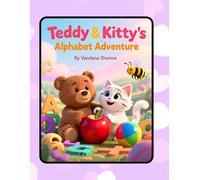“Teddy & Kitty’s Alphabet Adventure”: A Playful Journey Through Letters A-Z (Teddy & Kitty Explore the World)