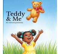 Teddy & Me by Tiffany Johnson