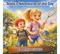 Teddy’s Adventures of the Day