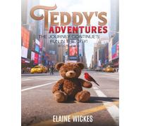 TEDDY’S ADVENTURES: THE JOURNEY CONTINUES FUN IN THE CITY! BOOK TWO (Teddy's Adventures Series)
