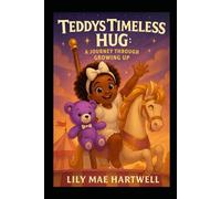 Teddy’s Timeless Hug: A Journey Through Growing Up