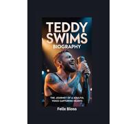 TEDDY SWIMS BIOGRAPHY: The Journey of a Soulful Voice Capturing Hearts