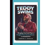 TEDDY SWIMS: Merging Soul and Pop to Forge a New Era in Music - A Biography
