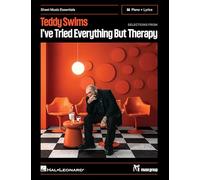 Teddy Swims: Selections from I've Tried Everything But Therapy - Sheet Music Essentials Piano + Lyrics