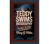 TEDDY SWIMS: The Voice, the Vision, the Vulnerability.