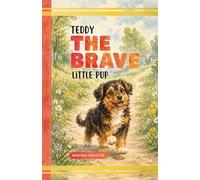 Teddy the Brave Little Pup (Pet Pals Faith Series)