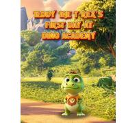 Teddy the T-Rex's First Day at Dino Academy
