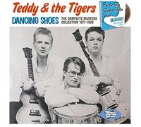 Teddy & The Tigers - Dancing Shoes The Complete Masters Collection 1977-1980