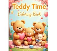 Teddy Time Coloring Book: Bold & East teddy time coloring book for kids aged 3 to 8 years