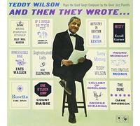 Teddy Wilson - And Then They Wrote