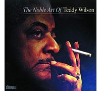 Teddy Wilson - The Noble Art Of Teddy Wilson