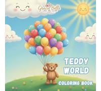 Teddy Worlds Coloring Book: Adorable Bear Adventures to Color for Kids and Adults
