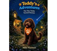 Teddy's Adventures: The Day Teddy Turned Human
