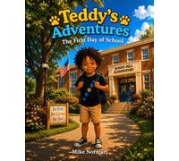Teddy's Adventures: The First Day of School