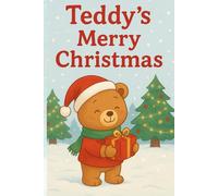 Teddy's Merry Christmas: A Christmas Coloring & Story Book for Kids Ages 3-5