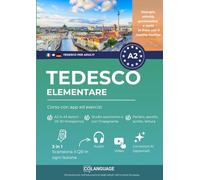 Tedesco A2 elementare: corso con app ed esercizi: Impara il tedesco con attività, grammatica, esercizi, vocabolario e audio. Per studio autonomo o con ... Preparazione al Goethe-Zertifikat.: 2 (DaF)