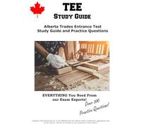 TEE Study Guide: Alberta Trades Entrance Test Study Guide and Practice Questions