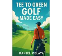 Tee to Green, Golf Made Easy
