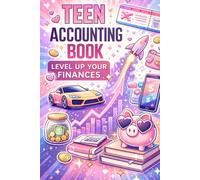 Teen Accounting Book: Level Up Your Finances: Cute Budget Planner, Expense Tracker & Savings Journal for Teen Girls to Build Money Habits