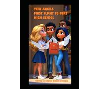 Teen Angels: Flight to Fury High School