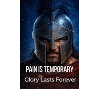 Teen Athlete Mindset Journal: Pain Is Temporary, Glory Lasts Forever: A Lined Training & Mental Toughness Notebook to Build Confidence, Focus, and Grit for Teen Athletes (Boys & Girls), Blue Edition
