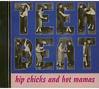 Teen Beat - Hip Chicks & Hot Mamas (CD)