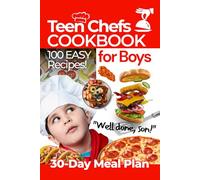 Teen Chefs Cookbook for Boys: Fun and Easy Recipes for Boys to Learn Real Cooking, Snacks, and Life Skills