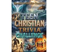 Teen Christian Trivia Challenge: Questions To Test Christian Bible Knowledge