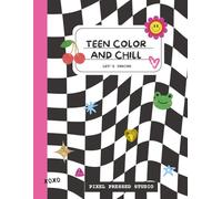 TEEN COLOR AND CHILL: Aesthetic Coloring Pages for Creative Teens with Style