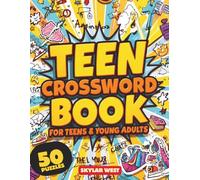 Teen Crossword Puzzle Book for Teens & Young Adults: 50 Fun & Addictive Crossword Challenges for Brain Training, Relaxation, Vocabulary Building & Screen-Free Entertainment