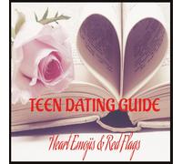 Teen Dating Guide: Heart Emojis & Red Flags