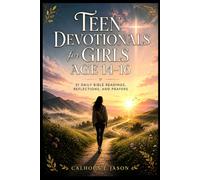 Teen Devotionals for Girls Age 14-16: 31 Daily Bible Readings, Reflections, and Prayers