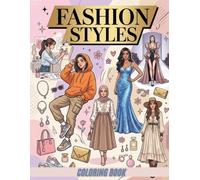 Teen Fashion Coloring Book: Stylish Outfits, Runway Models & Fashion Designer Illustrations.: Modern Fashion Coloring Pages Featuring Trendy Clothing, ... Couture, and Fashion Studio Designs