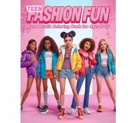 Teen Fashion Fun: Cute Outfit Coloring Book for Ages 8-12: A Cute & Trendy Fashion Coloring Book for Kids and Tweens with Stylish Outfits, Casual Looks, and Creative Fun (Teens Coloring Book)