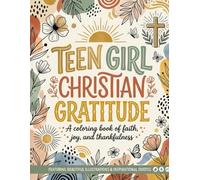 Teen Girl Christian Gratitude Journal & Coloring: Relaxing Christian Coloring Book