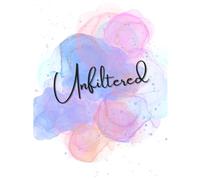 Teen Girls Journal: Unfiltered