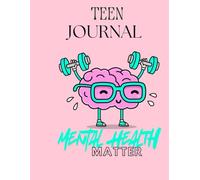 Teen Journal: Mental Health Matter