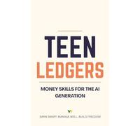 Teen Ledgers: Money skills for the AI generation