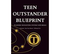 Teen Outstander Blueprint: Planner | Budgeting System | Life Skills
