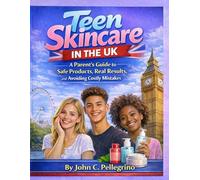 Teen Skincare in the UK: A Parent’s Guide to Safe Products, Real Results, and Avoiding Costly Mistakes