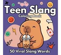 Teen Slang Coloring Book - 50 Viral Slang Words: A Trendy Vocabulary Coloring Book for Preteens, and young adults and Teens, Featuring 50 Cool Viral ... Modern Designs - Perfect for Gen Z and Alpha