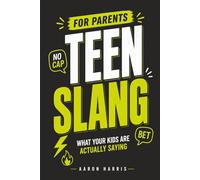 Teen Slang for Parents: What Your Kids Are Actually Saying