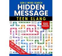 Teen Slang Hidden Message Word Search Puzzles for Teens, 100 Word Find Games, Gen Z Dictionary, Reveal the Secret Definition of 100 Slang Words: Word ... book for Kids, Pre-Teens, Teens and Adults