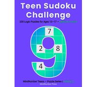 Teen Sudoku Challenge: 200 Logic Puzzles for Ages 12-17 - Medium to Hard (Volume 2)