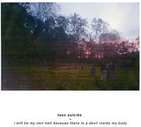Teen Suicide - I Will Be My Own Hell Because There Is A Devil Inside My Body - Cassette Violette [Casete]