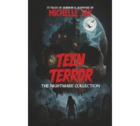 Teen Terror: The Nightmare Collection: 13 Stories of Horror and Suspense