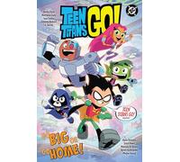 Teen Titans Go! Go Big or Go Home! – DC Comics